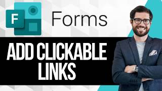 How to Add Clickable Links to Microsoft Forms