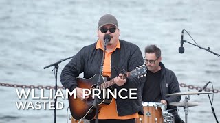 Video thumbnail of "William Prince | Wasted | Canada Day 2022"