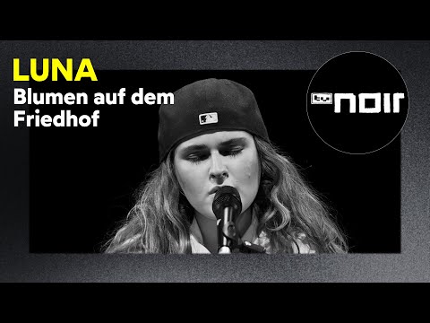 LUNA – Blumen auf dem Friedhof (live bei TV Noir)