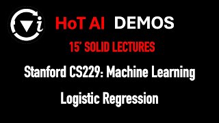 FUVI HoT AI | Grasp in 15' | Stanford CS229 Machine Learning — Lecture 3: Logistic Regression