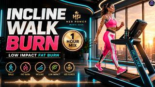 Her Power Treadmill Incline Walk Music 2026 | 1 Hour Low Impact Fat Burn Cardio Mix | Best Gym Music