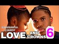 LOVE AND CROWN EP 6 Imetafsiliwa Kiswahili Na Dj Murphy LOVE AND CROWN EP 6 Imetafsiliwa Kiswahili Na Dj Murphy