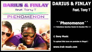 Darius & Finlay Feat. Tony T - Phenomenon (Valentiano Sanchez Hands On Sweden Mix)