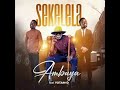 AMBUYA Ft Yotam D Sekelele Official Audio AMBUYA Ft Yotam D Sekelele Official Audio