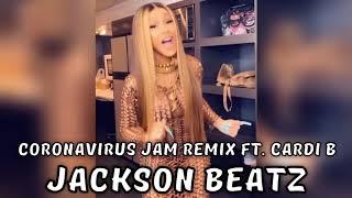 CORONAVIRUS JAM REMIX ft. Cardi B - JACKSON BEATZ #CardiB #Coronavirus #Remix