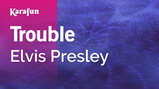 Trouble - Elvis Presley | Karaoke Version | KaraFun chords