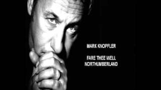 Mark Knopfler - Fare Thee Well Northumberland