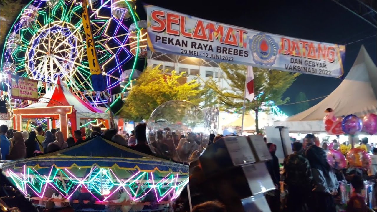 PEKAN RAYA BREBES 2022 ‼️ RAME BANGET PENUH - YouTube