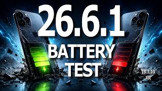 iOS 26.6.1 Battery Life Test — Better, Worse, or Same