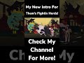 I made a new intro for my Them’s Fightin Herds Content. Come check my channel for more!