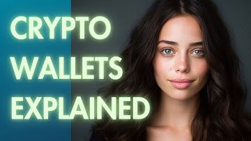 CRYPTO WALLETS EXPLAINED: SECURE YOUR DIGITAL ASSETS