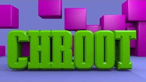 How to Chroot on Linux   Basic Tutorial