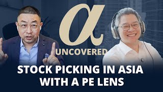 Alpha Uncovered | Banyan Partners (Part 1 of 3): Stock Picking in Asia with a PE Lens