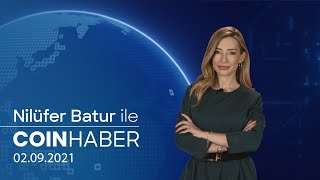 Nilüfer Batur Ile Coin Haber Coinpara 02.09.2021