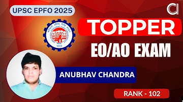 UPSC EPFO EO/AO 2023 TOPPER | Rank - 102 | Anubhav Chandra | Toppers Talk | Prepare with abhipedia