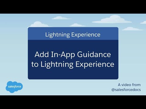 Add In-App Guidance to Lightning Experience | Salesforce - Add In-App Guidance to Lightning Experience | Salesforce