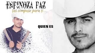 Espinoza Paz - Quien Es (Las Compuse Para Ti) chords