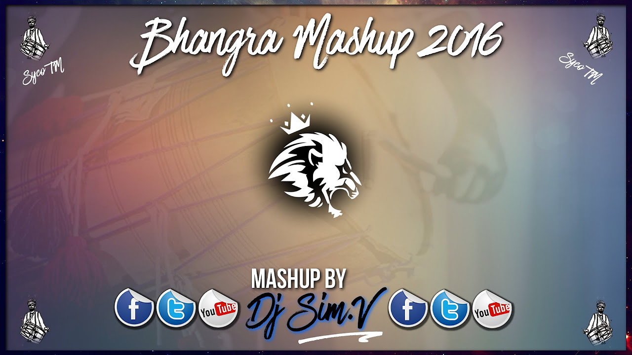 Bhangra Mashup 2016  Top Punjabi Party Hits  Dj SIMV  Syco TM