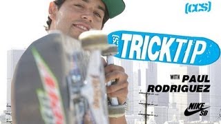 Trick Tip | Frontside Feeble Grinds With Paul Rodriguez