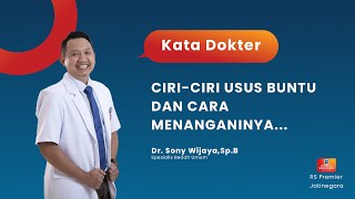 CIRI-CIRI USUS BUNTU DAN CARA MENANGANINYA... - KATA DOKTER SONY