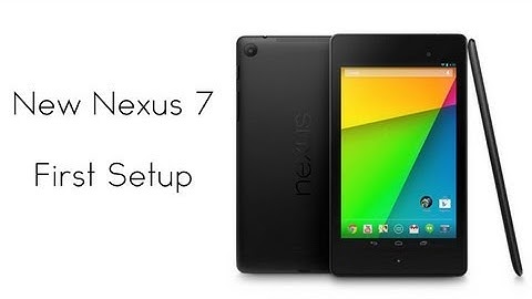 New Nexus 7 First Setup