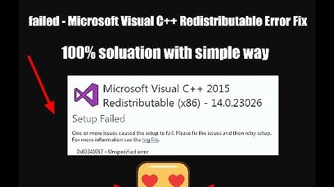 0x80240017 Unspecified Error Setup failed - Microsoft Visual C++ Redistributable Error Fix