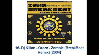 16- Dj Kilian - Ororo - Zombie (BreakBeat Remix) (2004)