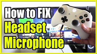How to FIX Microphone & Headset on Xbox One Not Working (Fast Method!)