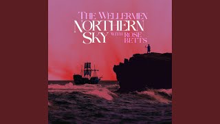 Northern Sky (With Rose Betts) - The Wellermen & Rose Betts