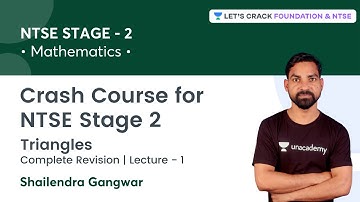 Crash Course NTSE Stage 2: Triangles | Complete Revision | L 1 | Mathematics | Shailendra Gangwar
