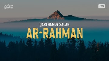 Surah Ar Rahman | تلاوة بصوت عذب جداً من سورة الرحمن للقارئ حمدي صلاح