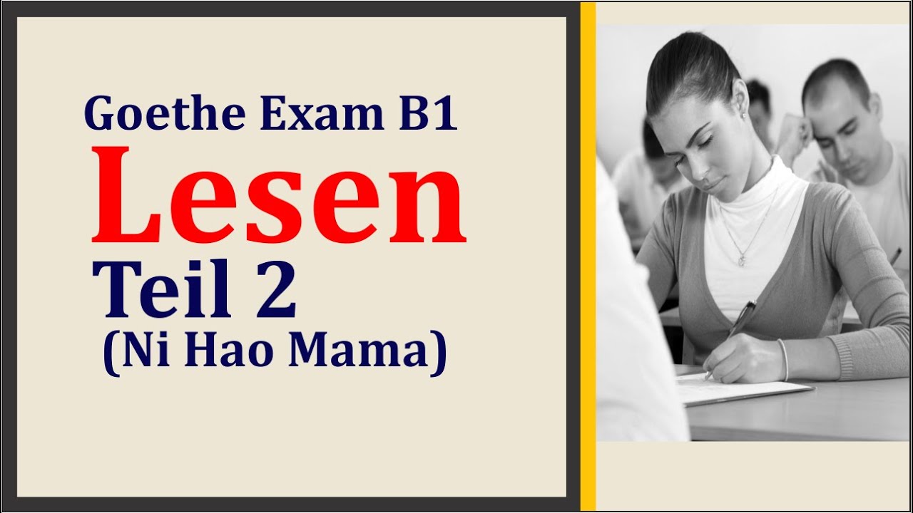 Lesen  Teil 2 (Ni Hao Mama) Goethe Exam B1 | Prüfung lesen Telc Deutsch B1 | Goethe Exam B1