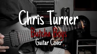 Chris Turner ║ Butcha Boys feat. Boofgods ( Guitar Cover )