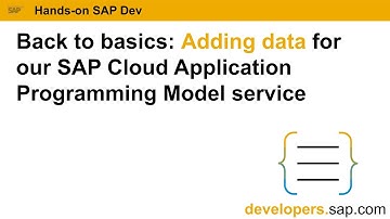 Adding data for our SAP Cloud Application Programming Model service