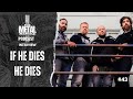 43the metal maniacs podcast  interview with if he dies he dies