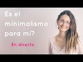 Es el minimalismo para mí?