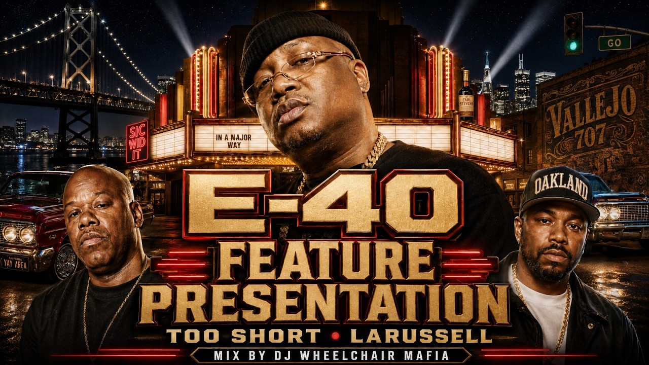 Hip Hop Mix | E-40 Feature Presentation 2026: Too $hort, LaRussell