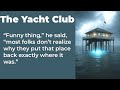 The Yacht Club, Why Was the Yacht Club Rebuilt in the Same Spot?