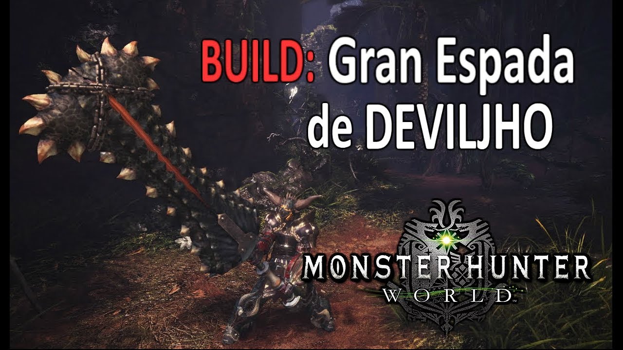 BUILD: GRAN ESPADA de DEVILJHO - Monster Hunter World (Gameplay Español)