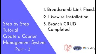 Build a Courier Management System (Part 3) - Step by Step tutorial - Laravel