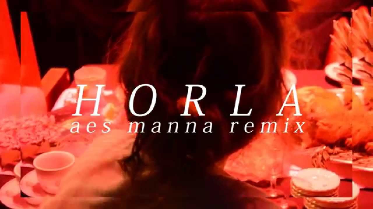 HORLA - IM70 (Aes Manna 'Sisters Hope' Remix)
