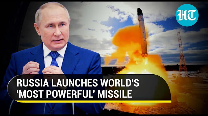 Russia tests 'Sarmat' missile dubbed 'Satan 2'; Putin warns West to 'think twice' - DayDayNews