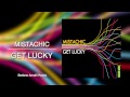 Mistachic - Get Lucky (Stefano Amalfi Remix)