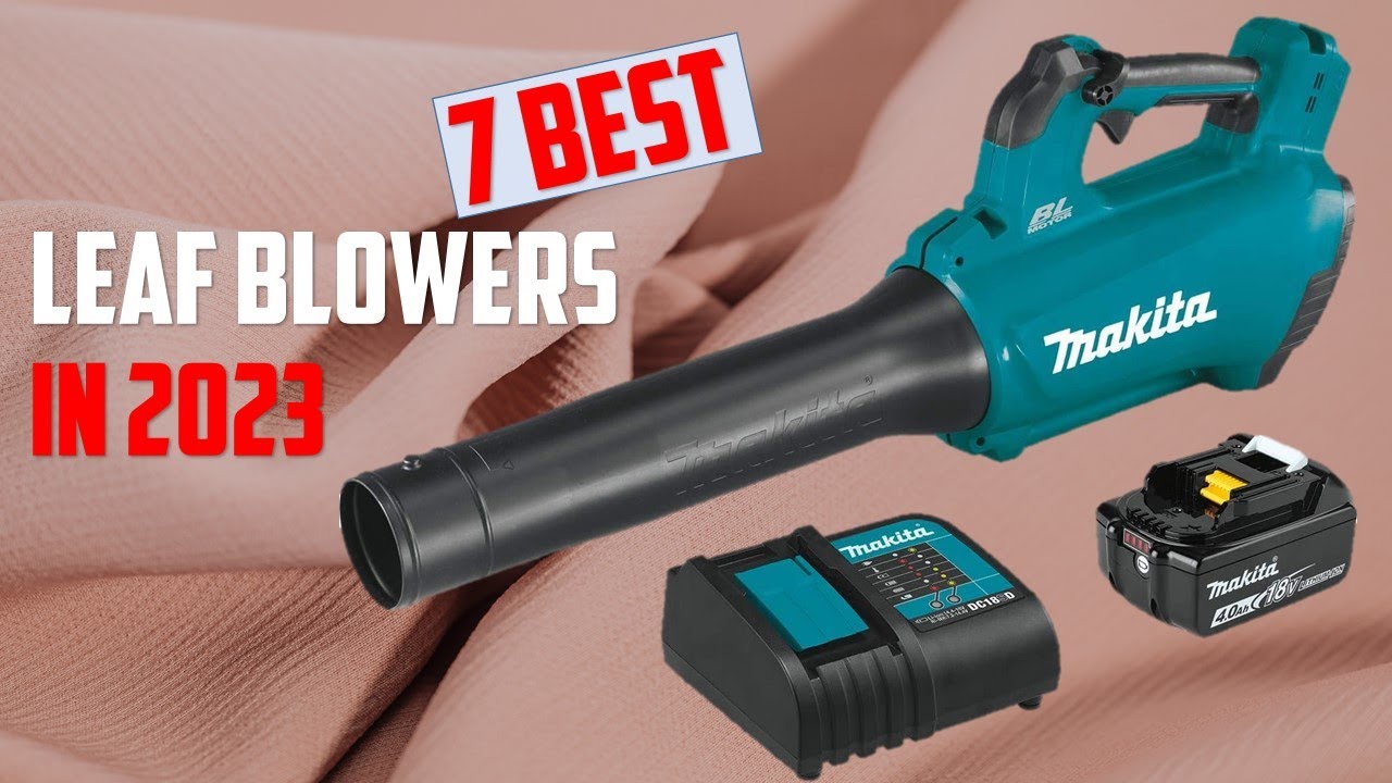 Top 7 Best Leaf Blowers in 2023 Best Leaf Blowers in 2023 YouTube