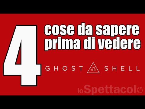 Ghost in the Shell: 4 cose da sapere