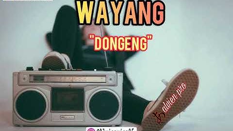 WAYANG - DONGENG(lirik)