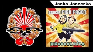 Video thumbnail of "BRACIA FIGO FAGOT - Janko, Janeczko [OFFICIAL AUDIO]"