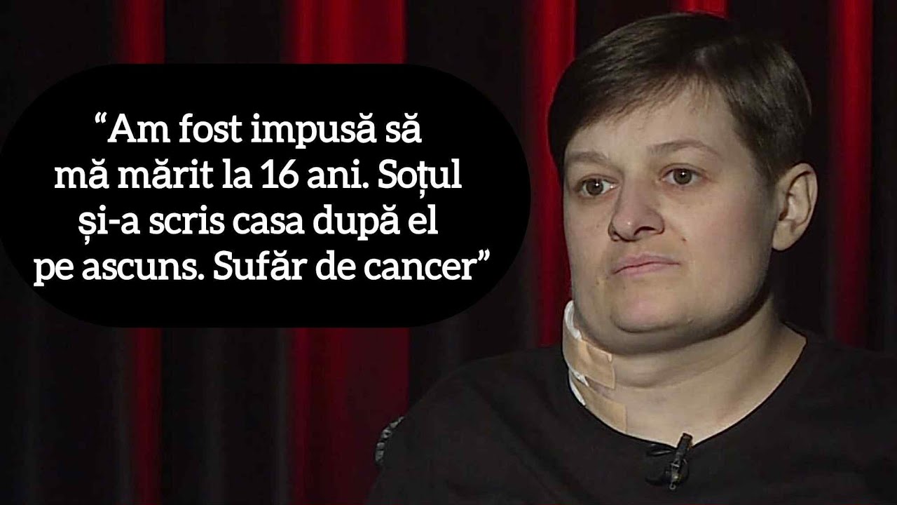 “Am fost impusă să mă mărit la 16 ani. Soțul și-a scris casa după el pe ascuns. Sufăr de cancer”