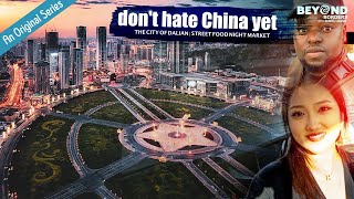 Don't HATE CHINA YET Until you watch this | DALIAN, CHINA | China's underrated Cities