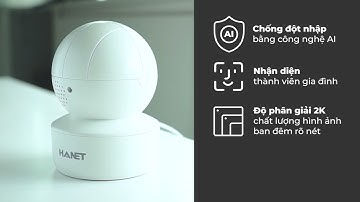 HANET | Giới thiệu HANET AI CAM HOME